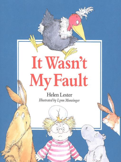 Title details for It Wasn't My Fault by Helen Lester - Available